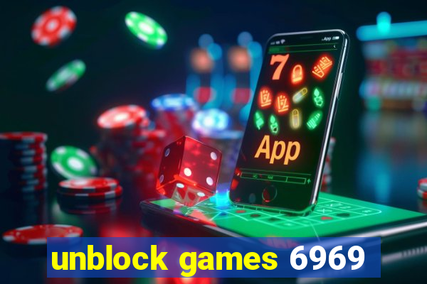 unblock games 6969